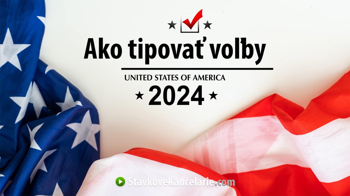 Ako tipovať voľby – NÁVOD, druhy stávok + naše tipy