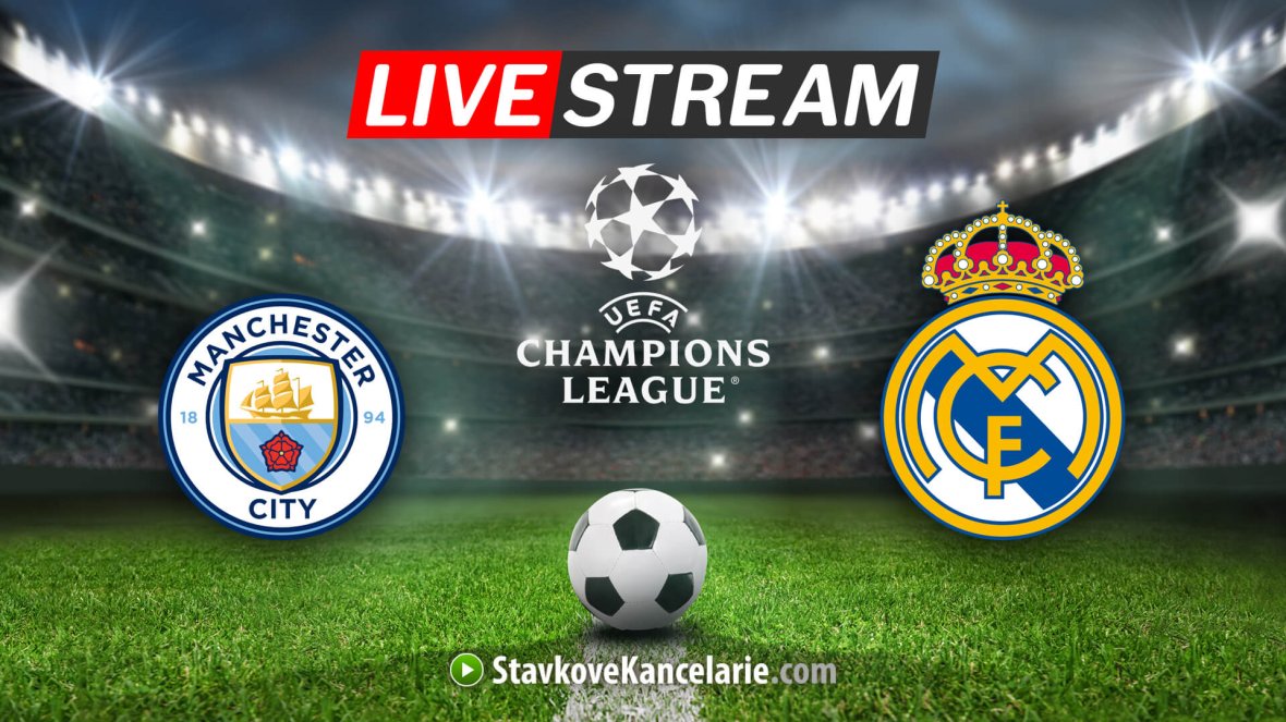 Kde pozerať Real Madrid v. Man City ▶️ dnes v TV a LIVE stream