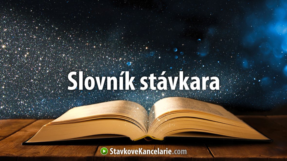 70+ pojmov a termínov v stávkovaní – vysvetlivky